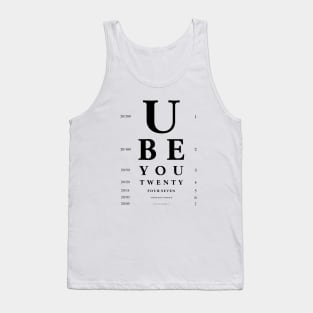 Eye Chart Pattern You Be You 24/7/365 OK? Tank Top